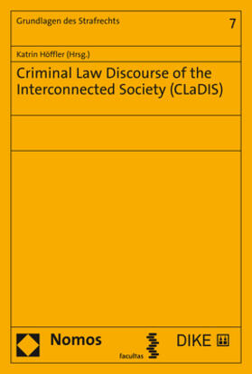 Höffler |  Criminal Law Discourse of the Interconnected Society (CLaDIS) | Buch |  Sack Fachmedien