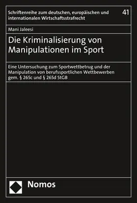 Jaleesi |  Die Kriminalisierung von Manipulationen im Sport | Buch |  Sack Fachmedien