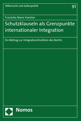 Voelcker |  Schutzklauseln als Grenzpunkte internationaler Integration | Buch |  Sack Fachmedien