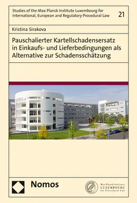 Sirakova |  Pauschalierter Kartellschadensersatz in Einkaufs- und Lieferbedingungen als Alternative zur Schadensschätzung | Buch |  Sack Fachmedien