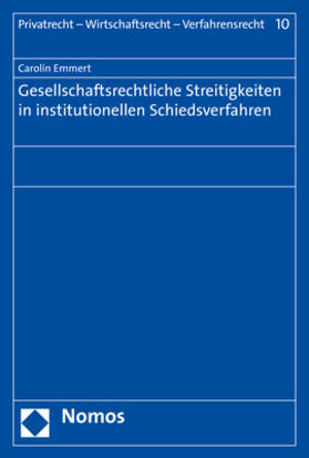 Emmert |  Gesellschaftsrechtliche Streitigkeiten in institutionellen Schiedsverfahren | Buch |  Sack Fachmedien