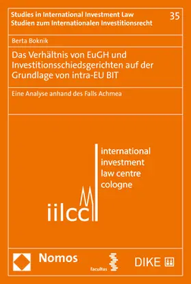 Boknik |  Das Verhältnis von EuGH und Investitionsschiedsgerichten auf der Grundlage von intra-EU BIT | Buch |  Sack Fachmedien