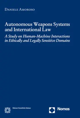 Amoroso | Autonomous Weapons Systems and International Law | Buch | 978-3-8487-6856-1 | sack.de