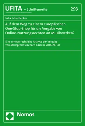 Schafdecker |  Auf dem Weg zu einem europäischen One-Stop-Shop für die Vergabe von Online-Nutzungsrechten an Musikwerken? | Buch |  Sack Fachmedien