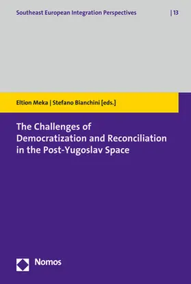 Meka / Bianchini |  The Challenges of Democratization and Reconciliation in the Post-Yugoslav Space | Buch |  Sack Fachmedien