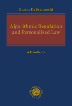 Busch / De Franceschi |  Algorithmic Regulation and Personalized Law | Buch |  Sack Fachmedien