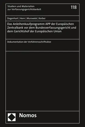 Degenhart / Horn / Murswiek |  Das Anleihenkaufprogramm APP der Europäischen Zentralbank vor dem Bundesverfassungsgericht und dem Gerichtshof der Europäischen Union | Buch |  Sack Fachmedien