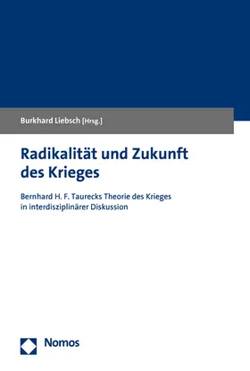 Liebsch |  Radikalität und Zukunft des Krieges | Buch |  Sack Fachmedien