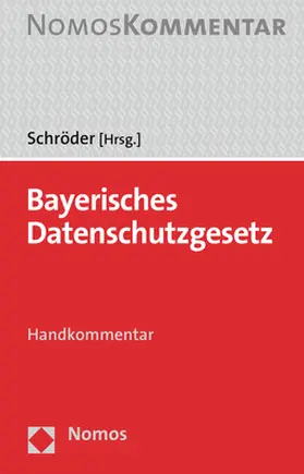 Schröder |  Bayerisches Datenschutzgesetz | Buch |  Sack Fachmedien