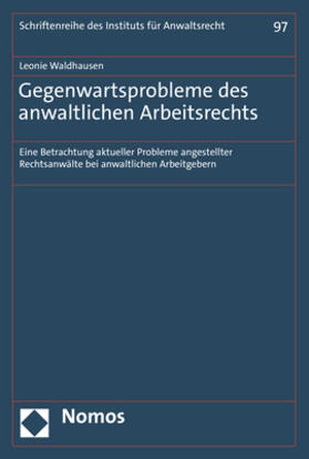 Waldhausen |  Gegenwartsprobleme des anwaltlichen Arbeitsrechts | Buch |  Sack Fachmedien