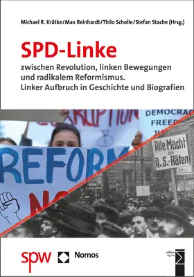 Krätke / Reinhardt / Scholle |  SPD-Linke zwischen Revolution, linken Bewegungen und radikalem Reformismus | Buch |  Sack Fachmedien