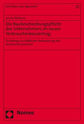 Matkovic |  Die Baubeschreibungspflicht des Unternehmers im neuen Verbraucherbauvertrag | Buch |  Sack Fachmedien