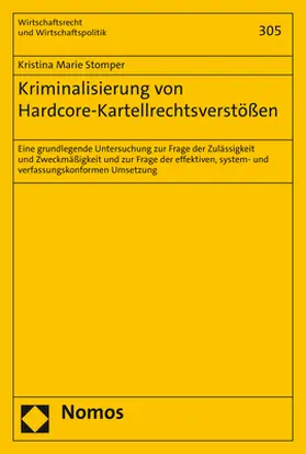 Stomper |  Kriminalisierung von Hardcore-Kartellrechtsverstößen | Buch |  Sack Fachmedien