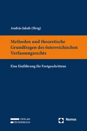 Jakab |  Methoden und theoretische Grundfragen des österreichischen Verfassungsrechts | Buch |  Sack Fachmedien