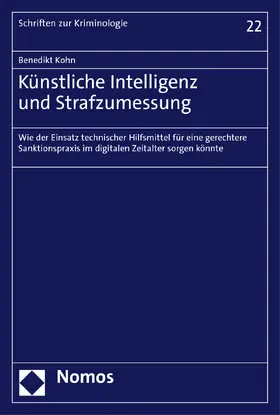 Kohn |  Künstliche Intelligenz und Strafzumessung | Buch |  Sack Fachmedien