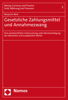 Beck |  Beck, B: Gesetzliche Zahlungsmittel und Annahmezwang | Buch |  Sack Fachmedien