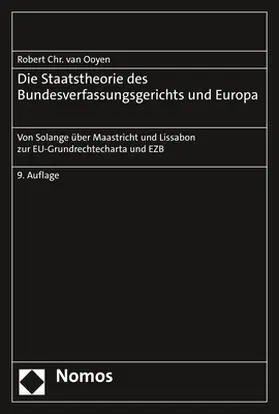 van Ooyen |  Die Staatstheorie des Bundesverfassungsgerichts und Europa | Buch |  Sack Fachmedien