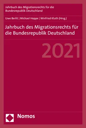 Berlit / Hoppe / Kluth |  Jahrbuch des Migrationsrechts für die Bundesrepublik Deutschland 2021 | Buch |  Sack Fachmedien