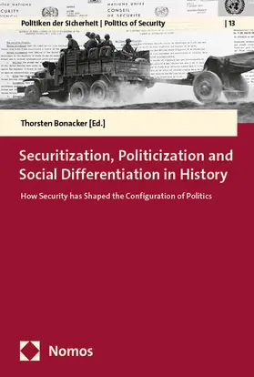 Bonacker |  Securitization, Politicization and Social Differentiation in History | Buch |  Sack Fachmedien