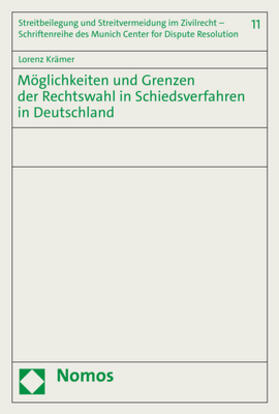 Krämer |  Möglichkeiten und Grenzen der Rechtswahl in Schiedsverfahren in Deutschland | Buch |  Sack Fachmedien