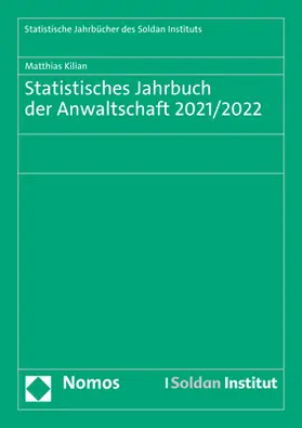 Kilian |  Statistisches Jahrbuch der Anwaltschaft 2021/2022 | Buch |  Sack Fachmedien