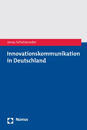 Schützeneder |  Innovationskommunikation in Deutschland | Buch |  Sack Fachmedien