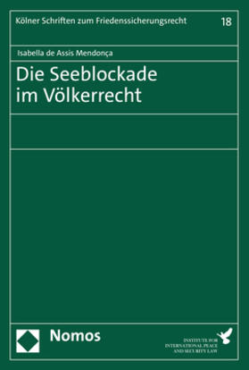 de Assis Mendonça / Mendonc¸a |  de Assis Mendonça, I: Seeblockade im Völkerrecht | Buch |  Sack Fachmedien