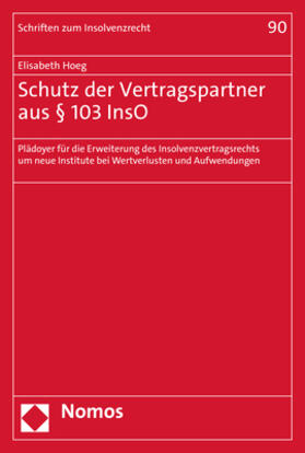 Hoeg |  Schutz der Vertragspartner aus § 103 InsO | Buch |  Sack Fachmedien