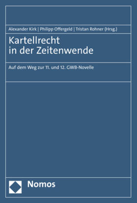 Kirk / Offergeld / Rohner |  Kartellrecht in der Zeitenwende | Buch |  Sack Fachmedien