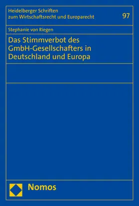 von Riegen | Das Stimmverbot des GmbH-Gesellschafters in Deutschland und Europa | Buch | 978-3-8487-7710-5 | sack.de