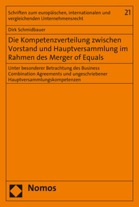 Schmidbauer |  Die Kompetenzverteilung zwischen Vorstand und Hauptversammlung im Rahmen des Merger of Equals | Buch |  Sack Fachmedien