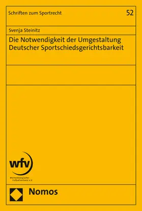 Steinitz |  Die Notwendigkeit der Umgestaltung Deutscher Sportschiedsgerichtsbarkeit | Buch |  Sack Fachmedien