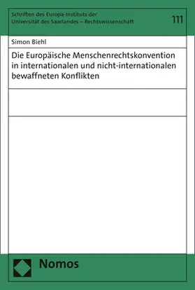 Biehl |  Die Europäische Menschenrechtskonvention in internationalen und nicht-internationalen bewaffneten Konflikten | Buch |  Sack Fachmedien