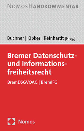 Buchner / Kipker / Reinhardt |  Bremer Datenschutz- und Informationsfreiheitsrecht | Buch |  Sack Fachmedien