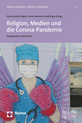 Pezzoli-Olgiati / Höpflinger |  Religion, Medien und die Corona-Pandemie | Buch |  Sack Fachmedien