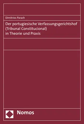 Parashu |  Der portugiesische Verfassungsgerichtshof (Tribunal Constitucional) in Theorie und Praxis | Buch |  Sack Fachmedien