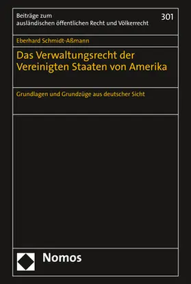 Schmidt-Aßmann |  Das Verwaltungsrecht der Vereinigten Staaten von Amerika | Buch |  Sack Fachmedien