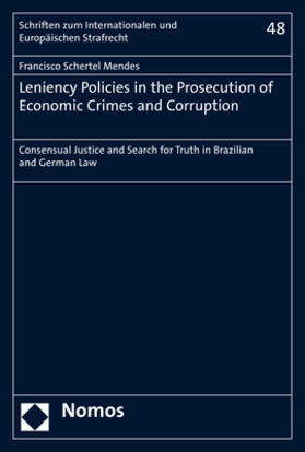 Schertel Mendes |  Leniency Policies in the Prosecution of Economic Crimes and Corruption | Buch |  Sack Fachmedien
