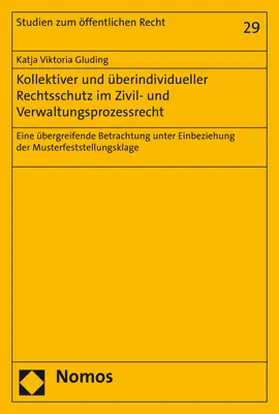 Gluding |  Kollektiver und überindividueller Rechtsschutz im Zivil- und Verwaltungsprozessrecht | Buch |  Sack Fachmedien