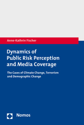 Fischer |  Dynamics of Public Risk Perception and Media Coverage | Buch |  Sack Fachmedien