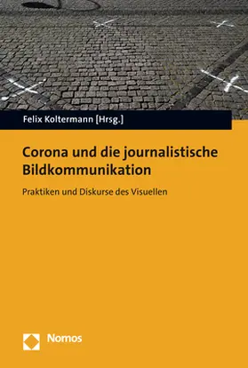 Koltermann |  Corona und die journalistische Bildkommunikation | Buch |  Sack Fachmedien