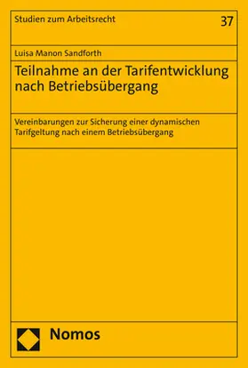 Sandforth |  Teilnahme an der Tarifentwicklung nach Betriebsübergang | Buch |  Sack Fachmedien