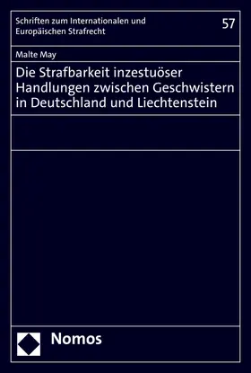 May |  Die Strafbarkeit inzestuöser Handlungen zwischen Geschwistern in Deutschland und Liechtenstein | Buch |  Sack Fachmedien