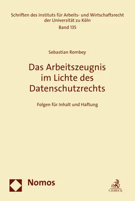 Rombey |  Das Arbeitszeugnis im Lichte des Datenschutzrechts | Buch |  Sack Fachmedien