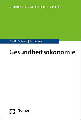 Greß / Schnee / Jesberger |  Gesundheitsökonomie | Buch |  Sack Fachmedien