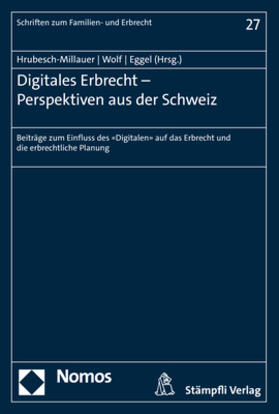 Hrubesch-Millauer / Wolf / Eggel |  Digitales Erbrecht - Perspektiven aus der Schweiz | Buch |  Sack Fachmedien