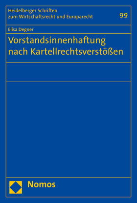 Degner |  Degner, E: Vorstandsinnenhaftung nach Kartellrechtsverstößen | Buch |  Sack Fachmedien
