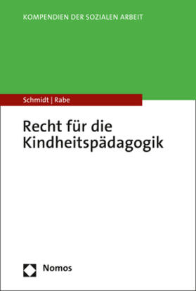 Schmidt / Rabe |  Schmidt, C: Recht für die Kindheitspädagogik | Buch |  Sack Fachmedien