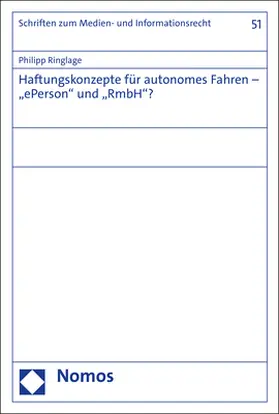 Ringlage |  Haftungskonzepte für autonomes Fahren – „ePerson“ und „RmbH“? | Buch |  Sack Fachmedien