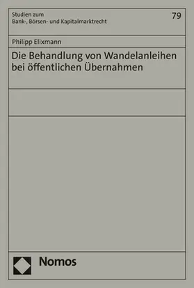 Elixmann |  Die Behandlung von Wandelanleihen bei öffentlichen Übernahmen | Buch |  Sack Fachmedien